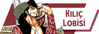 Kılıç Lobisi - Mihawk