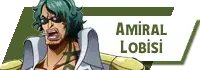 Amiral Lobisi - Aramaki